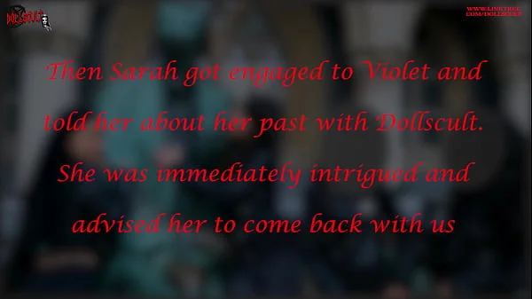 The arrival of Sarah and Violet - After leaving Dollscult over a year ago, Sarah has finally decided to return to the Sect and has also brought her new girlfriend Violet with her